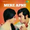Koi Hota Jisko Apna - Mere Apne