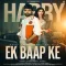 Ek Baap Ke


 - Harry Lather Song Download