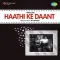 Chal Chal Chal Kahin Door - Haathi Ke Daant