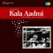 Ankhiyan Milake Tune Mujhko - Kala Aadmi