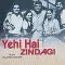 Dilruba Aa Meri Bahon Mein - Yehi Hai Zindagi