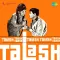 Tere Naina Talash Karen - Talash