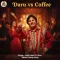 Daru Vs Coffee - Labh Heera Play And Download mp3 song