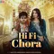 Hi Fi Chora (feat. Vivek Raghav) - Rahul Puthi