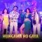 Hungama Ho Gaya - Hungama 2
