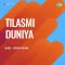 Dil Gaya Ho Mera Saiyan - Tilasmi Duniya