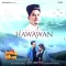 Hawawan - Kamal Khan MP3 Song Download