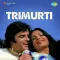 Milegi Ek Nai Zindagi Milegi - Trimurti