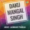 Daku Mangal Singh