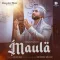 Maula - Javed Ali