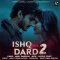 Ishq Hai Dard 2 - Amrit Bhardwaj