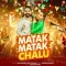Matak Matak Chalu - Ashu Twinkle MP3 Song Download