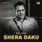 Dil Deke Darde - Mohabbat Liya Hai - Shera Daku