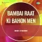 Dil Jo Duniya Ke Ghamo-Dard Se - Bambai Raat Ki Bahon Men