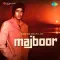 Admi Jo Kahta Hai - Majboor