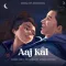 Aaj Kal