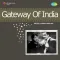 Dekhta Chala Gaya Main Zindagi - Gateway Of India