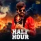HALF HOUR


 - Masoom Sharma Mp3 Free Download