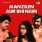 Har Ek Saans Hai Mehman - Manzilen Aur Bhi Hain