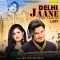 Delhi Jaane Tere Yaar Ne Lofi