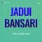 Tere Bagair Chand Sitare - Jadui Bansari