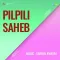 Jaoon Main Kahan Bata - Pilpili Saheb