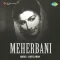 Mitne De Meri Zindagi - Meherbani