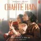Chahte Hain - Raghav Chaitanya