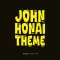 John Honai (Theme)