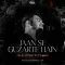 Jaan Se Guzarte Hain (Dil Pe Zakham Khate Hain)