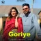 Goriye - Deep Khosa Full Song Download