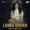 Sone Ki Lanka Men - Lanka Dahan