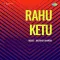 Aaj Nahin Dil Bas Mein - Rahu Ketu