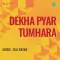 Jao Ji Humne Maaf Kiya - Dekha Pyar Tumhara