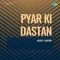 Pyar Ki Dastan - Pyar Ki Dastan