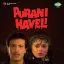 Aata Hai Mujhko Yaad - Purani Haveli