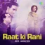 Annyai Sansar Jhute Hai - Raat Ki Rani