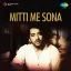 Ankhon Se Ankh Mili - Mitti Me Sona