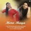 Mero Maya - Drisha Hazarika