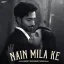 Nain Mila Ke