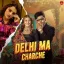 Delhi Ma Charche (feat. Shweta Chauhan)