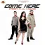 Come Here (feat. DJ K Square)