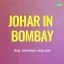 Aajkal Ke Sabhi Naujawan - Johar In Bombay