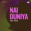 Aaj Mera Man Dole - Nai Duniya Play And Download mp3 song