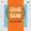 Barbad Ho Raha Hai Ek Ghar - Ghar Baar