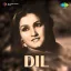Aai Ghadi Suhani - Dil