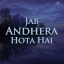 Chahe Mona Ho Ya Meena - Jab Andhera Hota Hai