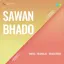 Chhup Chhup Rona Seekha - Sawan Bhado