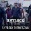 Shylock - Theme Song