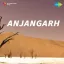 Ha Ha Hans Ke Jiye Ja Tu - Anjangarh